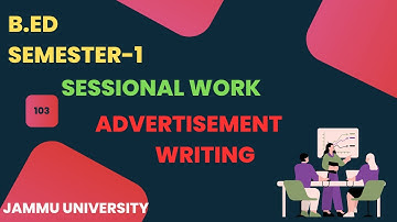 B.Ed Sem-1 Sessional Work 103 Jammu University | Advertisement Writing