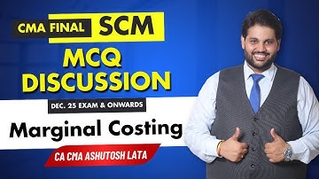 CMA Final SCM MCQ: Marginal Costing, Chapter-wise Practice | CA CMA Ashutosh Lata