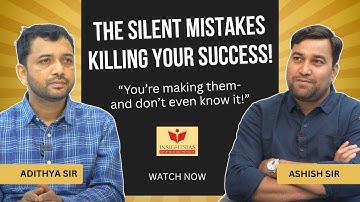 The Silent Mistakes Killing Your Success in Prelims! (You’re making them—and don’t even know it!)