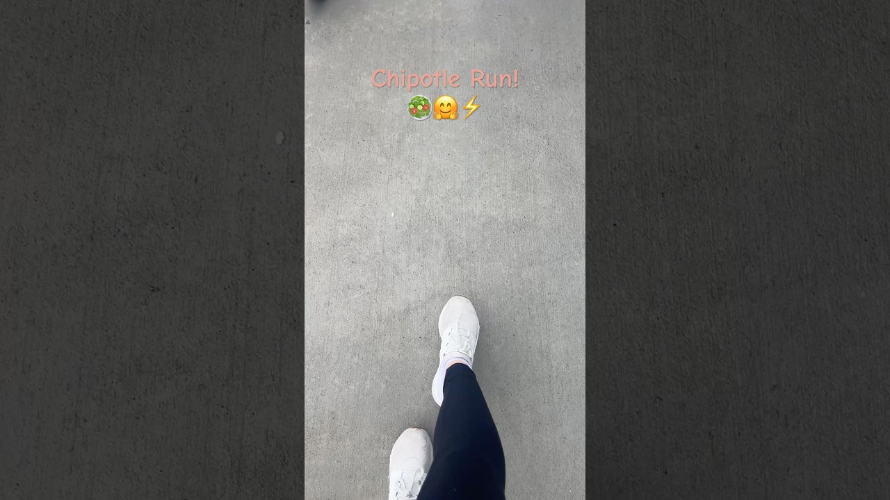 Chipotle Run! 