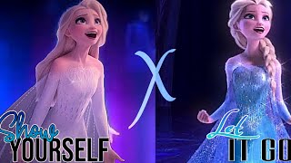 Show Yourself X Let It Go (Mashup Video)