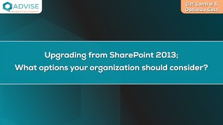 Upgrading from SharePoint 2013; What options your organization should consider