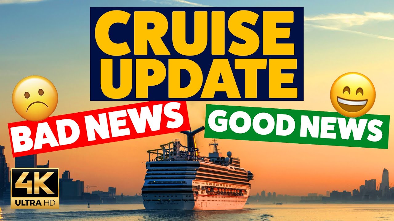 BIG CRUISE UPDATE: BAD News and Good News!!!