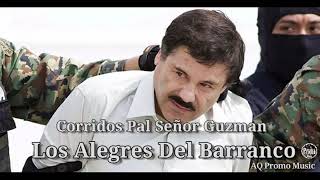 Puros Corridos Pal Señor Guzmán Los Alegres Del Barranco 2021