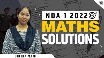 NDA Result 2022 | NDA Answer Key: Maths Complete Solution🔥UPSC NDA Exam 💯 Tutors Academy| Chitra Mam