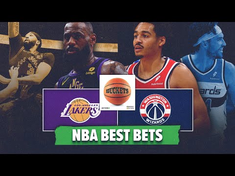 Los Angeles Lakers vs Washington Wizards NBA Best Bets | NBA Picks & Predictions | Buckets