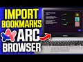 How to Import Bookmarks to Arc Browser on Windows 11 | Arc Browser Tutorial