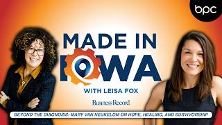 Beyond the Diagnosis: Mary Van Heukelom on Hope, Healing, and Survivorship | Made In Iowa Beyond the Diagnosis: Mary Van Heukelom on Hope, Healing, and Survivorship | Made In Iowa
