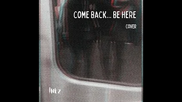 !NEZ - Come Back... Be Here // Taylor Swift Cover