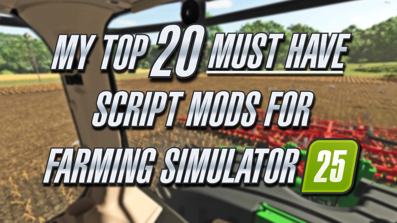 Script Johncms Mod My Top 20 Best Script Mods I Can't Play Without in Farming Simulator 25 ...