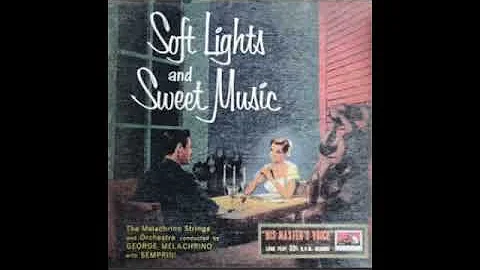 SOFT LIGHTS AND SWEET MUSIC(1954)/THE MELACHRINO STRINGS AND ORCHESTRA