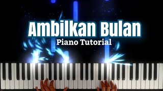 Ambilkan Bulan Bu - A.T Mahmud // Piano Tutorial
