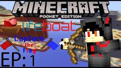 Minecraft Pocket Edition Lifeboat Capture The Flag Episode 1: TOUCHDOWN!!!!!!!