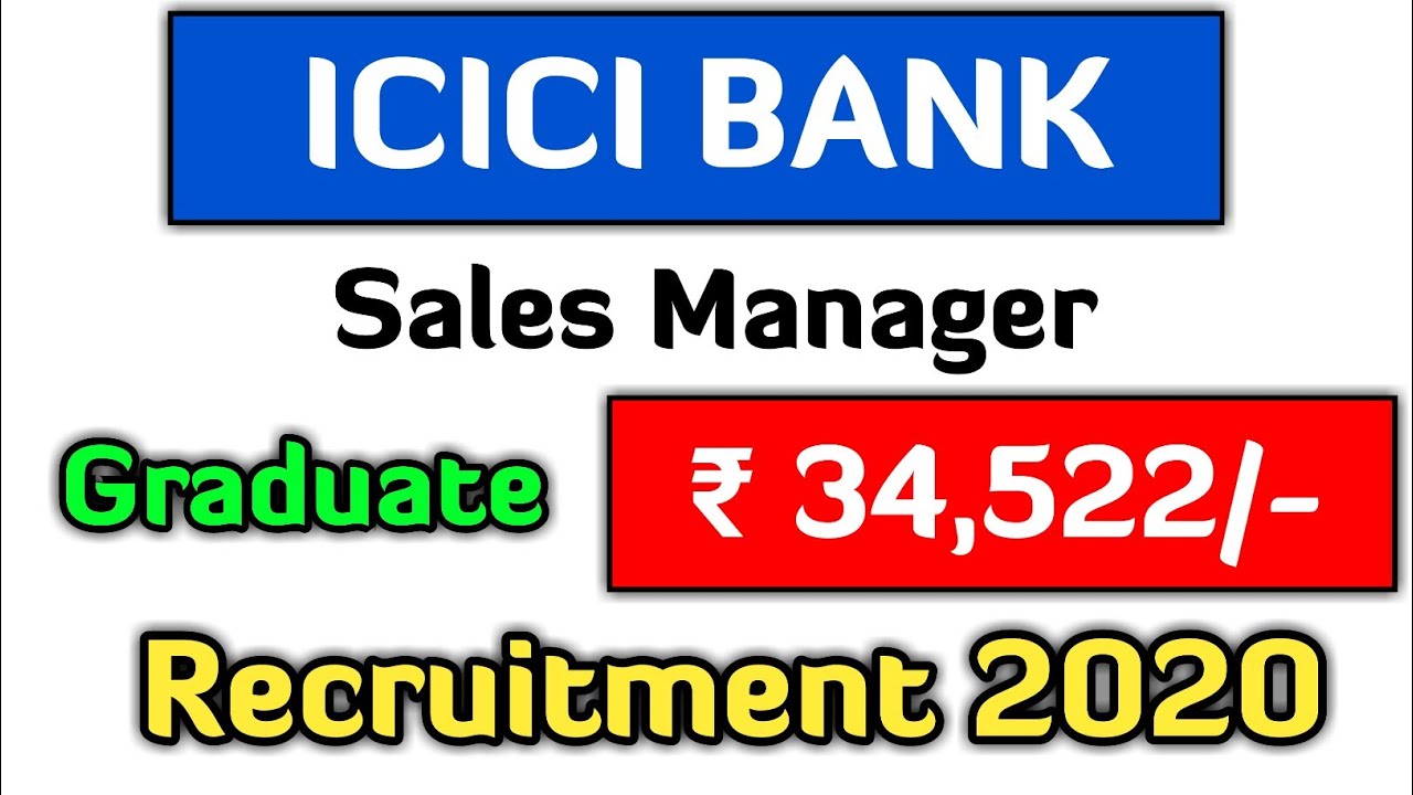 ICICI Bank Sales Officer Vacancy 2020 | No Exam | No Fee | Any Graduate | Salary - Rs 34,522 /- |
