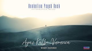 Ayaz Kalbe Vurunca - Hani Gelecektin Bu Baharda?