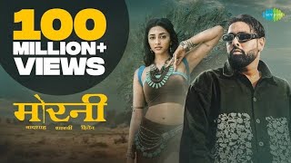 Morni | Badshah | Sharvi Yadav | Preity Mukhundhan | Hiten