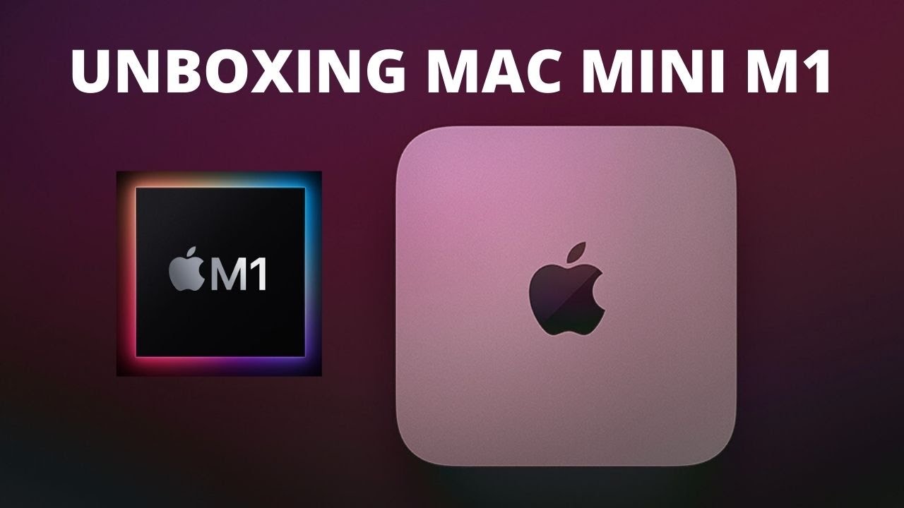 UNBOXING MAC MINI M1 - YouTube