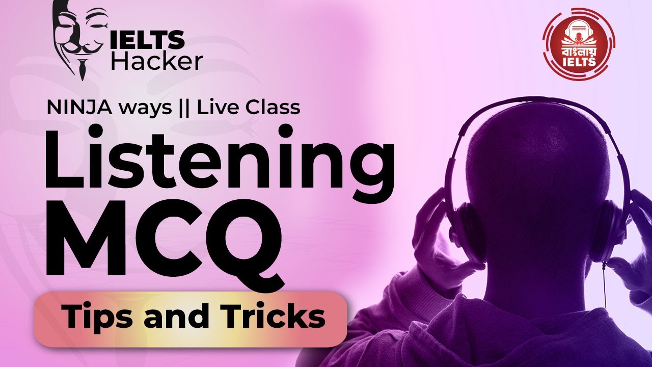 IELTS Listening MCQ Tips and Tricks in Bangla || NINJA ways || Live Class