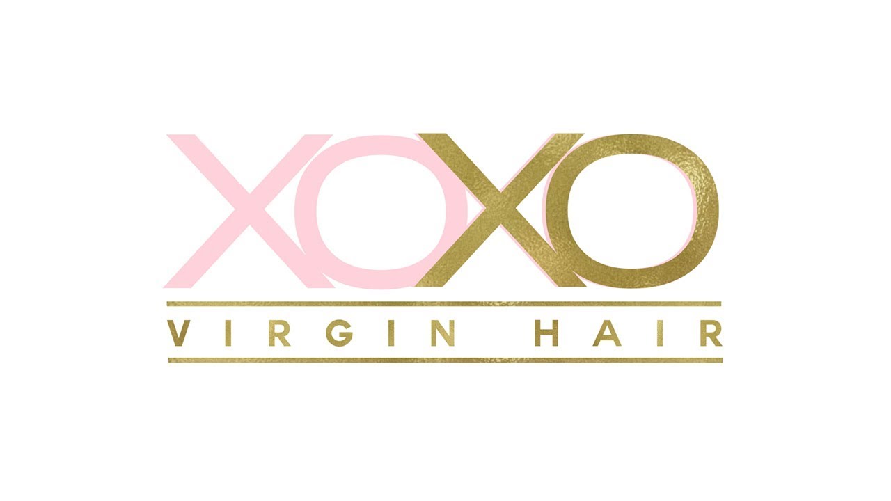 XOXO Virgin Hair The Experience YouTube