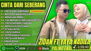 ZIDAN FT YAYA NADILA - CINTA DARI SEBERANG - BAHTERA MAHLIGAI CINTA ||POP MELAYU