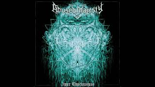 Abused Majesty - Inner Consciousness