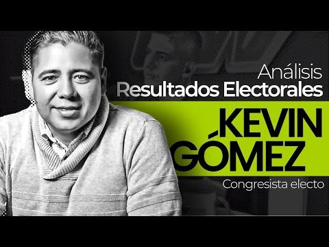 “No le expropiamos nada a nadie”: Kevin Gómez - análisis resultados electorales