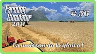 FARMING SIMULATOR [2011] FR // La Carrière Suivie (DIFFICILE) La moisson de la gloire ! #56