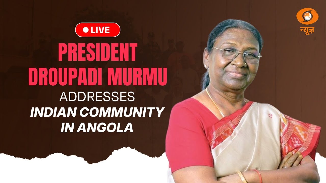 LIVE: President Droupadi Murmu addresses Indian Community in Angola