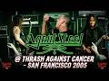 AGENT STEEL @ Thrash Against Cancer - San Francisco July 9, 2005
