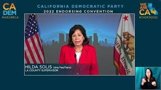 2022 Statewide Endorsing Convention: General Session I | Speaker: HILDA SOLIS