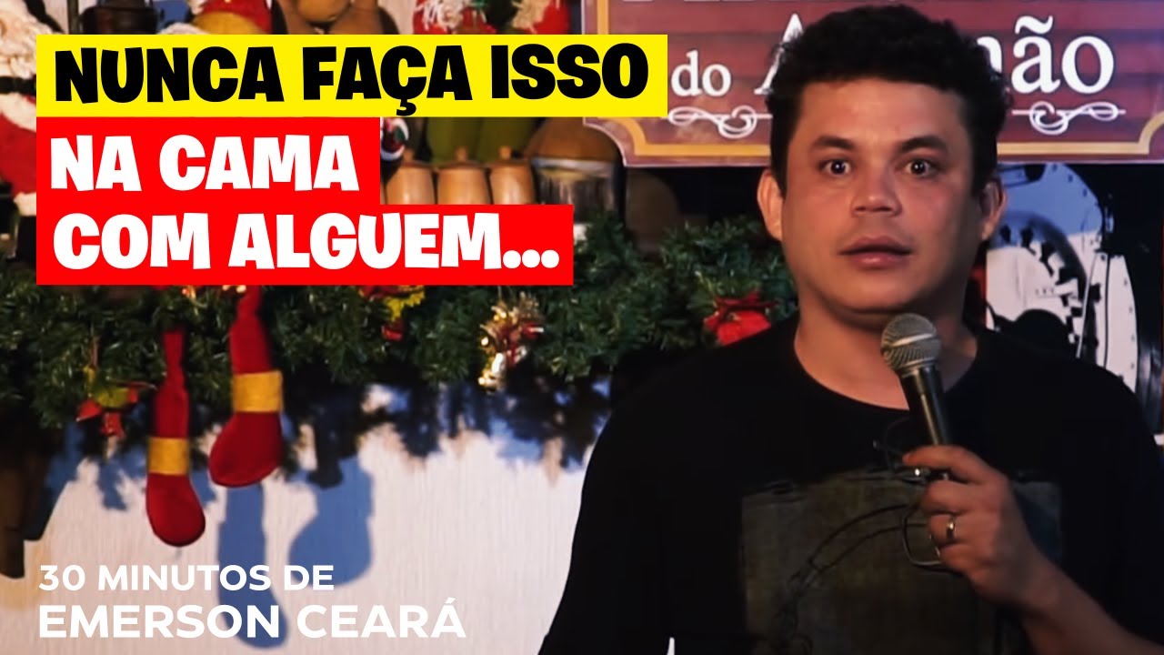 EMERSON CEARÁ  -  NUNCA FAÇA ISSO COM ALGUEM NA CAMA...
