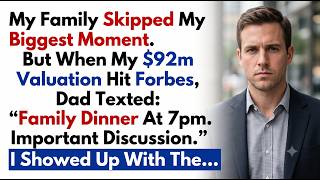 My Family Skipped My Biggest Moment But When My $92m Valuation Hit Forbes, Dad Texted...