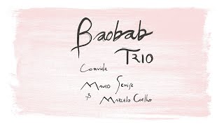 Baobab Trio convida: Mauro Senise e Marcelo Coelho