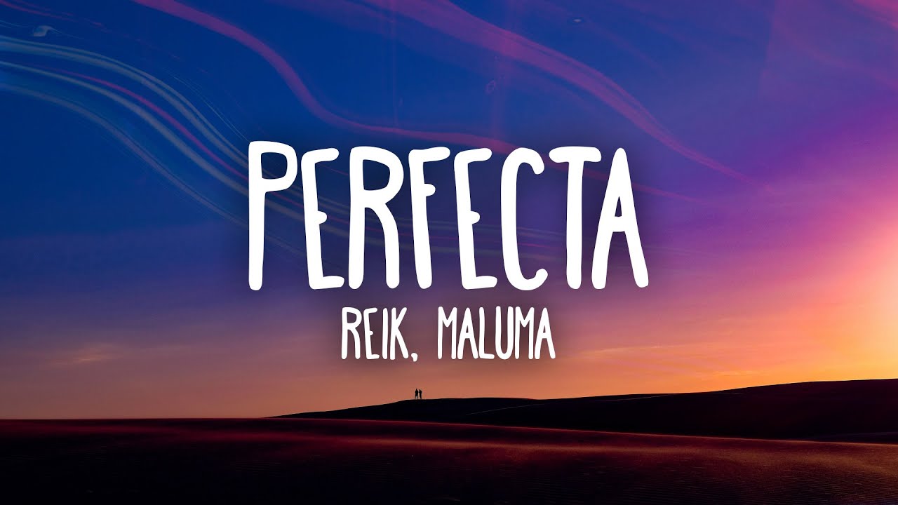 PERFECTA @maluma @reikmx video out now 🌝