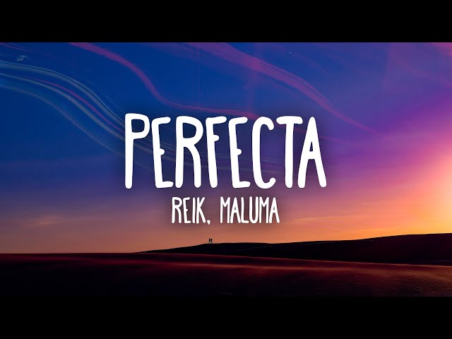 Reik, Maluma - Perfecta class=