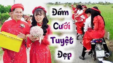 Đám Cưới Vùng Quê Tuyệt Đẹp, Rước Dâu Bằng Xe Máy Trên Cánh Đồng Lúa Cực Vui