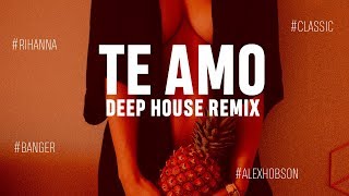 Rihanna - Te Amo (Alex Hobson Remix) Resimi