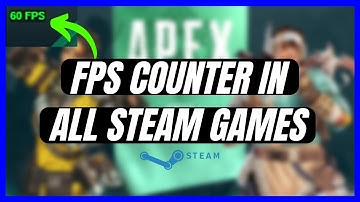 How to Display FPS Counter in All Steam Games