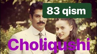 83 Choliqushi uzbek tilida HD 83 qism (turk seriali)