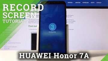 How to Record Screen in HUAWEI Honor 7A – Display Settings