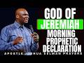 GOD OF JEREMIAH MORNING PROPHETIC DECLARATION SPEAK YOUR FUTURE INTO EXISTENCE _ JOSHUA SELMAN