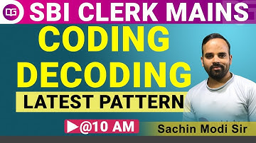 10 AM: New Pattern Coding & Decoding | Reasoning by Sachin Modi Sir | SBI Clerk Mains 2020
