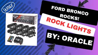 These lights “ROCK” your Ford Bronco - Oracle Lighting Bluetooth Rock Lights