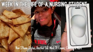 Week In The Life Of A Nursing Student | New Iphone 15 Plus, Another Week Full of Exams,Cooking& more