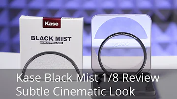 Kase Black Mist 1/8 Filter: Subtle Glow for that Cinematic Look