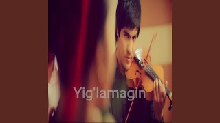 Yig'lamagin - Asqar Ashurmatov