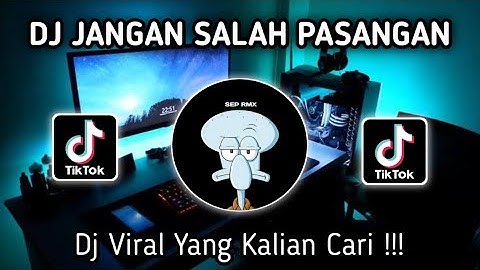 DJ JANGAN SALAH PASANGAN JANGAN NYASAR DI JALAN TUANG LAGI ANGGURNYA YOGI SJ RMX VIRAL TIKTOK !!!