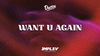 Dwson - Want U Again