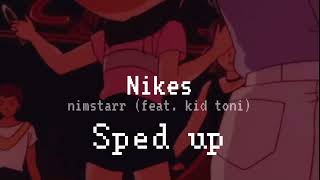 Nikes - Nimstarr (feat. kid toni) Sped up