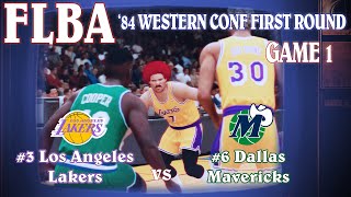 #3 Los Angeles Lakers vs #6 Dallas Mavericks  |  FLBA 1984 Playoffs First Round  |  GAME 1